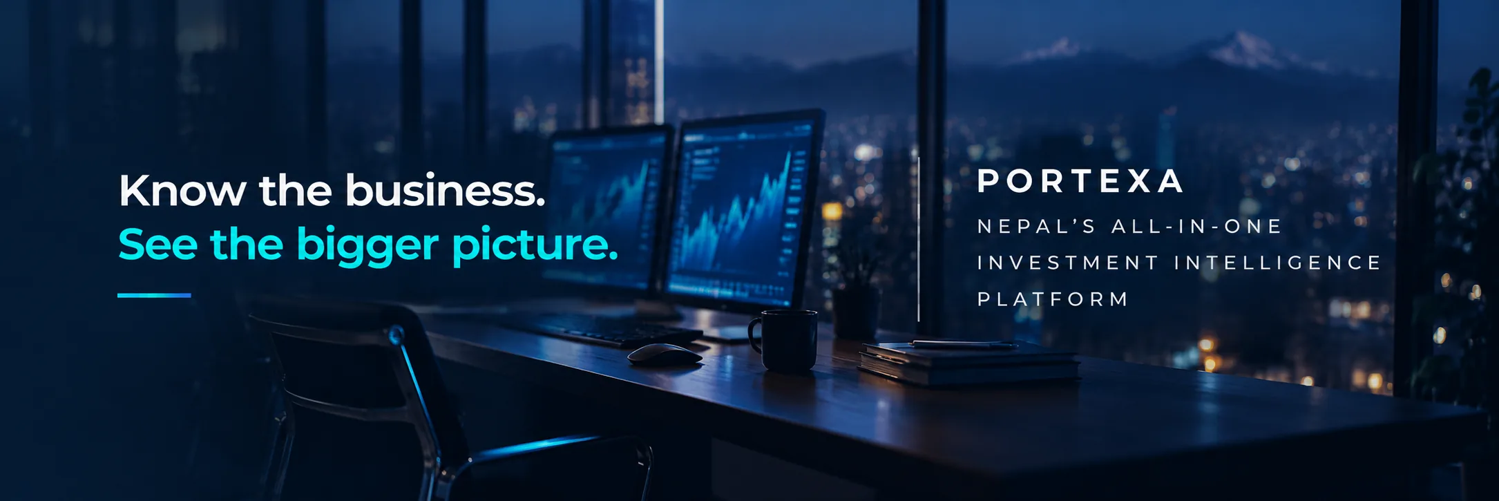 Know the business. See the bigger picture. — Portexa, Nepal’s all-in-one investment intelligence platform.